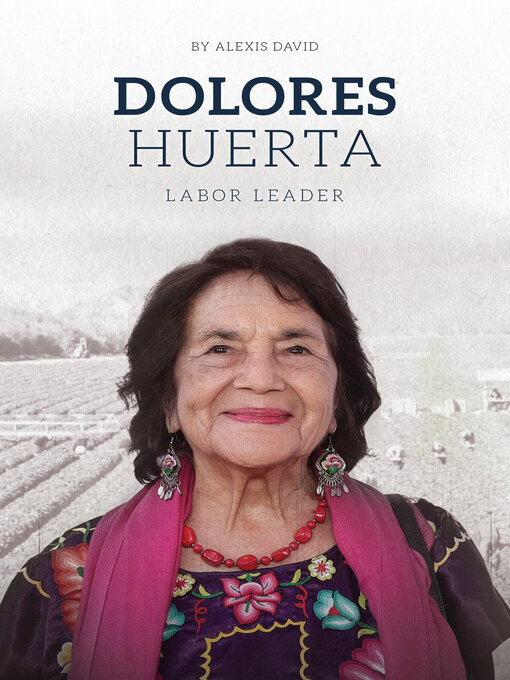 Title details for Dolores Huerta by Alexis David - Available
